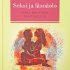 Seksi ja läsnäolo - Opas rentoon nautintoon