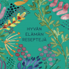 Hyvän elämän reseptejä -kortit (täytettävät)