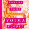 Hehkuvan naisen voimavuodet
