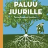 Paluu juurille - Tunneyhteydessä luontoon