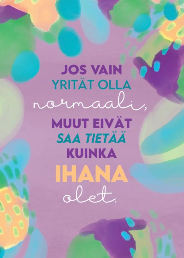 Hidasta elämää -vihko, jonka kannessa teksti ”Jos vain yrität olla normaali, muut eivät saa tietää kuinka ihana olet.”