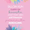 Hidasta elämää -vihko, jonka kannessa teksti ”Silloin kun kaikki on kaaosta asiat ovat vain asettumassa paremmille paikoilleen.”