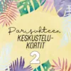 Parisuhteen keskustelukortit 2