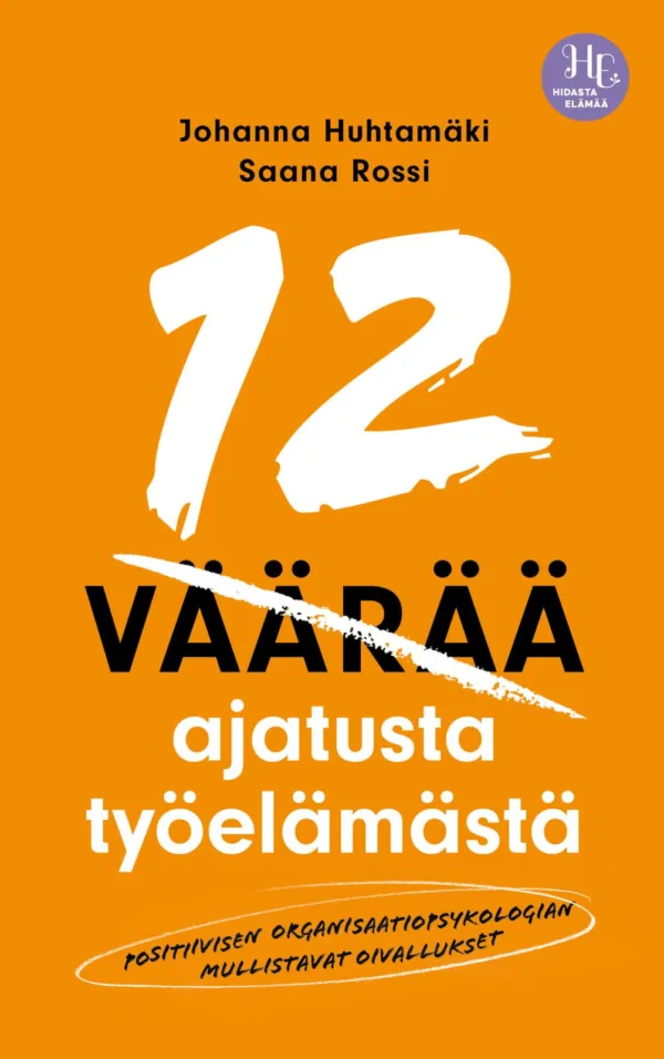 12 väärää ajatusta työelämästä